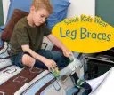 Unii copii poartă proteze pentru picioare - Some Kids Wear Leg Braces