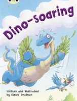 Bug Club Independent Fiction Anul doi Orange A Dino-soaring - Bug Club Independent Fiction Year Two Orange A Dino-soaring