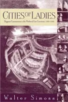 Orașe ale doamnelor: Comunități beghine în Țările de Jos medievale, 1200-1565 - Cities of Ladies: Beguine Communities in the Medieval Low Countries, 1200-1565