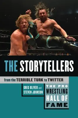 Hall of Fame-ul Pro Wrestling: The Storytellers (de la teribilul turc la Twitter) - The Pro Wrestling Hall of Fame: The Storytellers (from the Terrible Turk to Twitter)