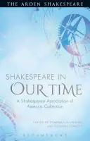 Shakespeare în vremea noastră: O colecție a Asociației Shakespeare din America - Shakespeare in Our Time: A Shakespeare Association of America Collection