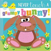 Nu te atinge niciodată de un iepuraș morocănos! - Never Touch a Grumpy Bunny!
