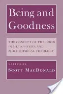 Ființă și bunătate: Conceptul de bine în metafizică și teologie filosofică - Being and Goodness: The Concept of Good in Metaphysics and Philosophical Theology