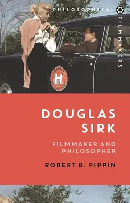 Douglas Sirk: Cineast și filozof - Douglas Sirk: Filmmaker and Philosopher