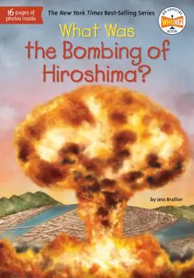 Ce a fost bombardamentul de la Hiroshima? - What Was the Bombing of Hiroshima?