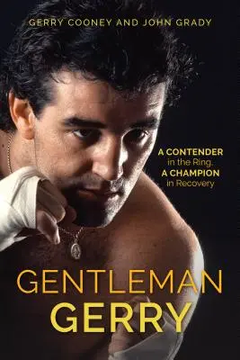 Gentleman Gerry: Un concurent în ring, un campion în recuperare - Gentleman Gerry: A Contender in the Ring, a Champion in Recovery