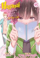 Haganai: Nu am mulți prieteni Vol. 15 - Haganai: I Don't Have Many Friends Vol. 15
