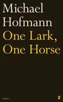 O ciocârlie, un cal - One Lark, One Horse