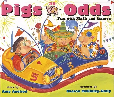 Pigs at Odds: Distracție cu matematică și jocuri - Pigs at Odds: Fun with Math and Games