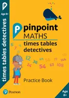 Pinpoint Maths Times Tables Detectives Year 4 - Carte de practică - Pinpoint Maths Times Tables Detectives Year 4 - Practice Book