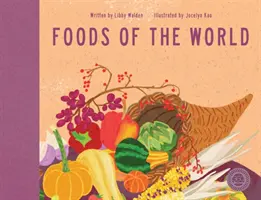 Alimentele lumii - Foods of the World