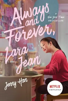 Întotdeauna și pentru totdeauna, Lara Jean, 3 - Always and Forever, Lara Jean, 3