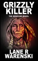 Ucigașul Grizzly: Roata medicinii - Grizzly Killer: The Medicine Wheel