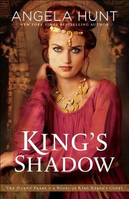 Umbra regelui: Un roman de la curtea regelui Irod - King's Shadow: A Novel of King Herod's Court