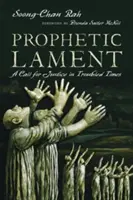 Plângere profetică: Un apel pentru dreptate în vremuri tulburi - Prophetic Lament: A Call for Justice in Troubled Times