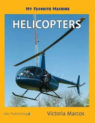 Mașina mea preferată: Elicoptere - My Favorite Machine: Helicopters