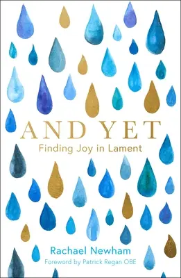 Și totuși: Găsirea bucuriei în jale - And Yet: Finding Joy in Lament