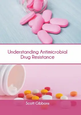 Înțelegerea rezistenței la medicamentele antimicrobiene - Understanding Antimicrobial Drug Resistance