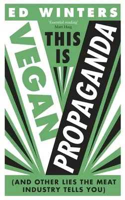 Aceasta este propagandă vegană: (și alte minciuni pe care ți le spune industria cărnii) - This Is Vegan Propaganda: (And Other Lies the Meat Industry Tells You)