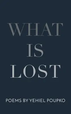 Ce este pierdut - What Is Lost