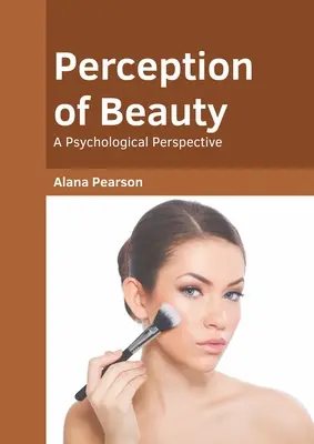Percepția frumuseții: O perspectivă psihologică - Perception of Beauty: A Psychological Perspective