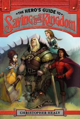Ghidul eroului pentru salvarea regatului tău - The Hero's Guide to Saving Your Kingdom
