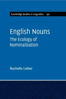 Substantivele englezești: Ecologia nominalizării - English Nouns: The Ecology of Nominalization