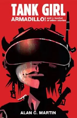 Tank Girl Armadillo!: Și un bushel de alte povești - Tank Girl Armadillo!: And a Bushel of Other Stories