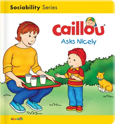 Caillou întreabă frumos - Caillou Asks Nicely