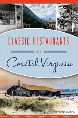 Restaurante clasice din Virginia de coastă - Classic Restaurants of Coastal Virginia