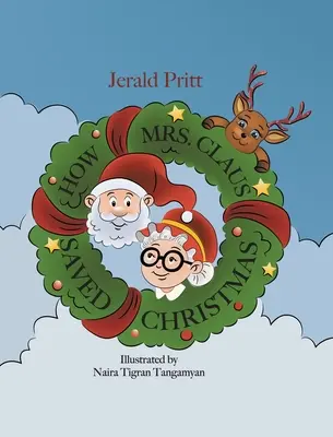 Cum a salvat Crăciunul doamna Crăciun (How Mrs. Claus Saved Christmas) - How Mrs. Claus Saved Christmas
