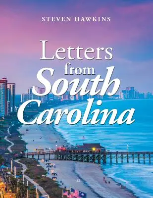Scrisori din Carolina de Sud - Letters from South Carolina