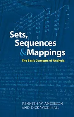 Sets, Sequences and Mappings: Conceptele de bază ale analizei - Sets, Sequences and Mappings: The Basic Concepts of Analysis