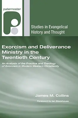 Exorcismul și lucrarea de eliberare în secolul al XX-lea: O analiză a practicii și teologiei exorcismului în creștinismul occidental modern - Exorcism and Deliverance Ministry in the Twentieth Century: An Analysis of the Practice and Theology of Exorcism in Modern Western Christianity