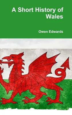 O scurtă istorie a Țării Galilor - A Short History of Wales