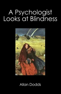 Un psiholog se uită la orbire - A Psychologist Looks at Blindness