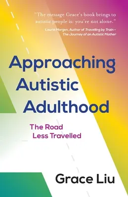Abordarea adultului autist: The Road Less Travelled - Approaching Autistic Adulthood: The Road Less Travelled