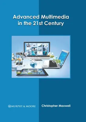 Multimedia avansată în secolul XXI - Advanced Multimedia in the 21st Century