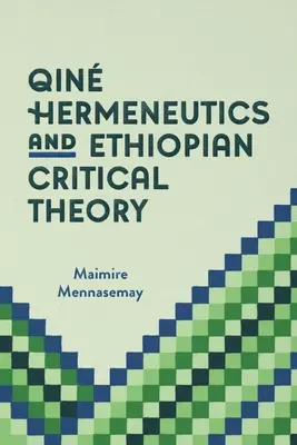 Hermeneutica Qin și teoria critică etiopiană - Qin Hermeneutics and Ethiopian Critical Theory