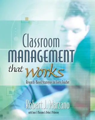 Managementul clasei care funcționează: Strategii bazate pe cercetare pentru fiecare profesor - Classroom Management That Works: Research-Based Strategies for Every Teacher