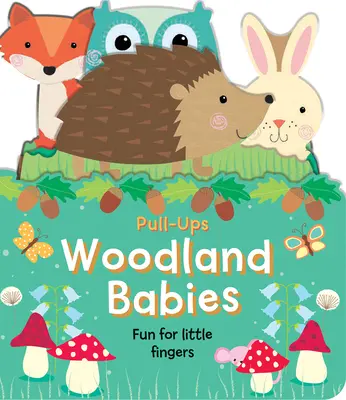 Woodland Babies: Distracție pentru degetele mici - Woodland Babies: Fun for Little Fingers