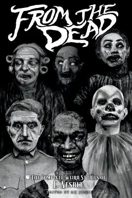 Din morți: povestirile ciudate complete ale lui E. Nesbit - From the Dead: The Complete Weird Stories of E. Nesbit