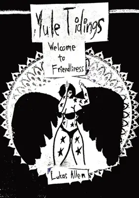 Bine ați venit la prietenie: Yule Tidings - Welcome to Friendliness: Yule Tidings