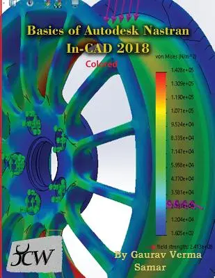 Bazele Autodesk Nastran In-CAD 2018 (colorată) - Basics of Autodesk Nastran In-CAD 2018 (Colored)