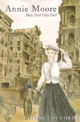 Annie Moore: New York City Girl