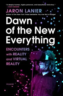 Dawn of the New Everything: Întâlniri cu realitatea și realitatea virtuală - Dawn of the New Everything: Encounters with Reality and Virtual Reality