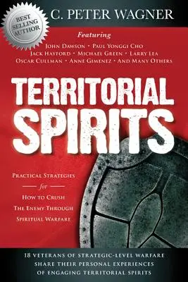 Spirite teritoriale: Strategii practice pentru cum să zdrobești inamicul prin războiul spiritual - Territorial Spirits: Practical Strategies for How to Crush the Enemy Through Spiritual Warfare