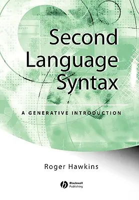 Sintaxa limbii secunde: O introducere generativă - Second Language Syntax: A Generative Introduction