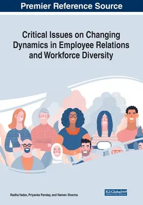 Probleme critice privind schimbarea dinamicii în relațiile cu angajații și diversitatea forței de muncă - Critical Issues on Changing Dynamics in Employee Relations and Workforce Diversity