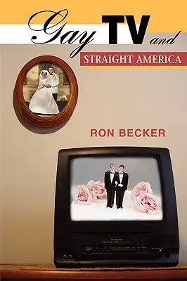 Televiziunea gay și America heterosexuală - Gay TV and Straight America